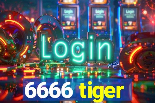 6666 tiger